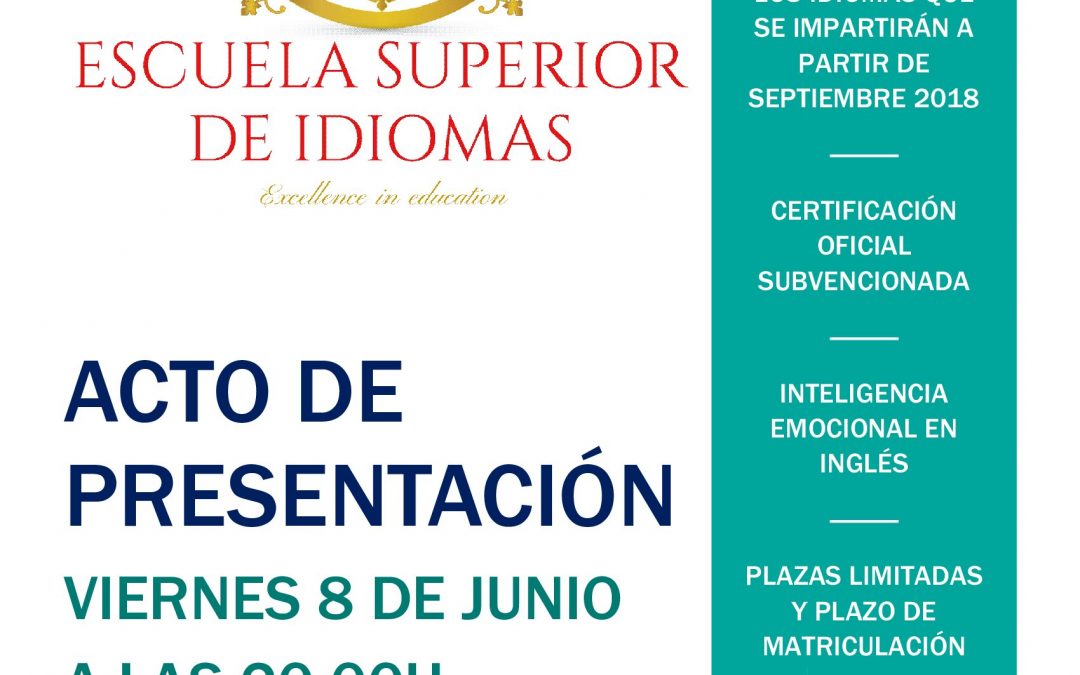 ACTO DE PRESENTACIÓN. ESCUELA SUPERIOR DE IDIOMAS