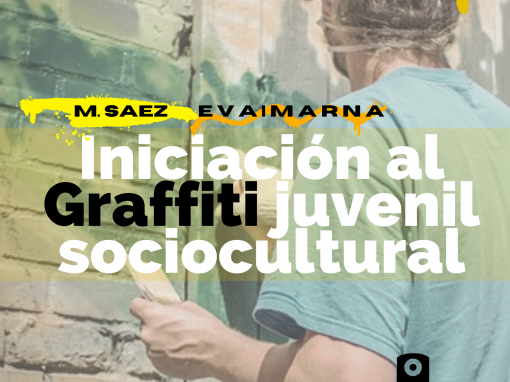 Iniciación al Graffiti Juvenil Sociocultural.